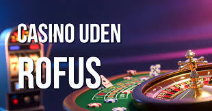 Danske Casino Sider Uden Rofus – Find Dine Favoritter Danske Casino Sider Uden Rofus – Find Dine Favoritter